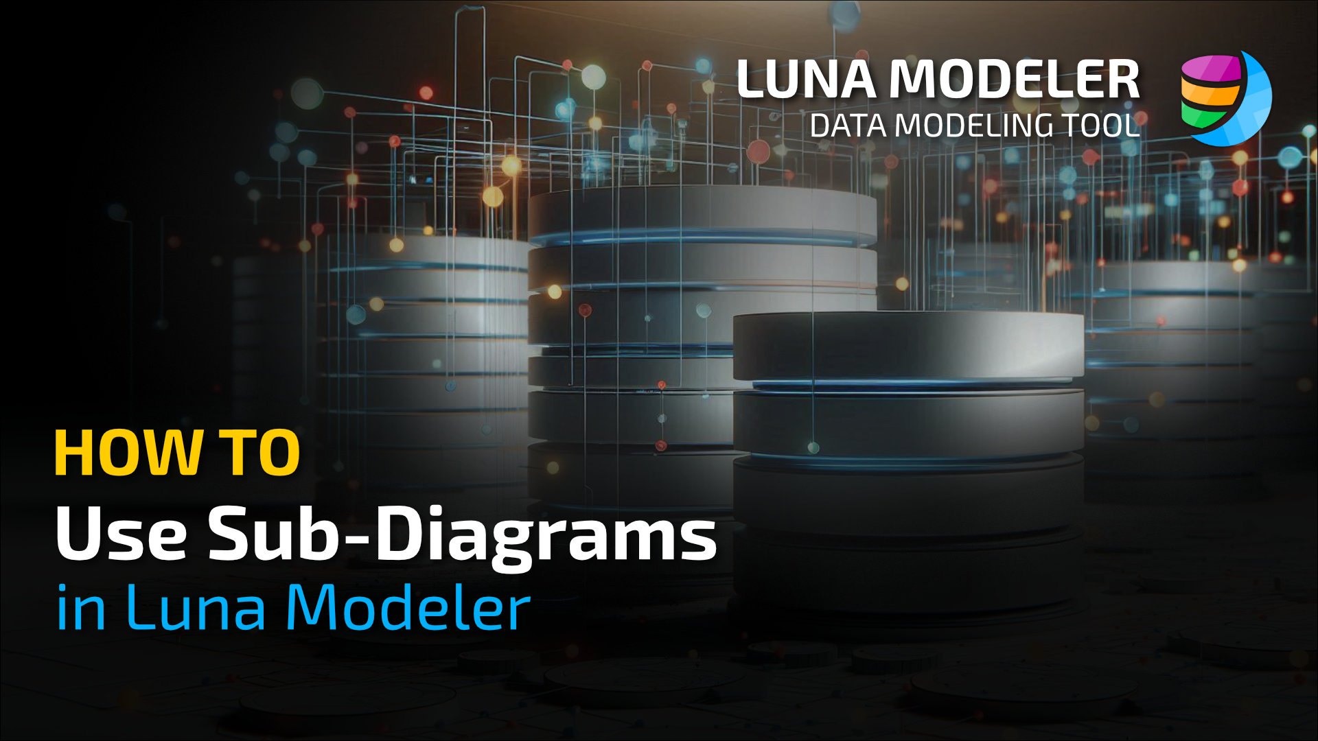 Learn how to split large ER Diagram to multiple sub-diagrams easily in Luna Modeler and how to work with referenced objects.