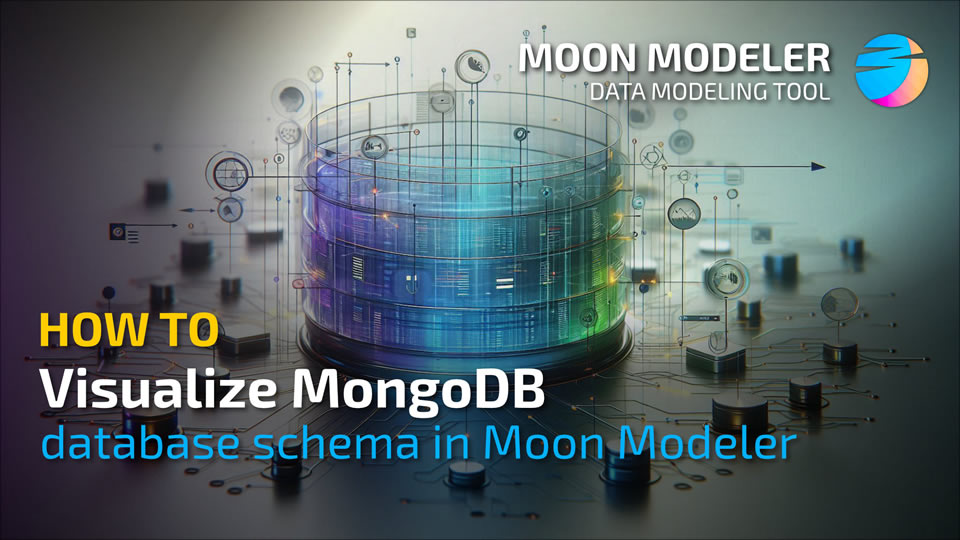 How to visualize a MongoDB schema in Moon Modeler | Video | Learn how to connect to your MongoDB database and create a diagram automatically.